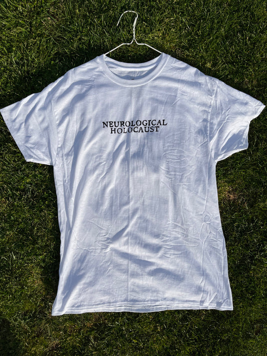 Neurological Holocaust T-shirt